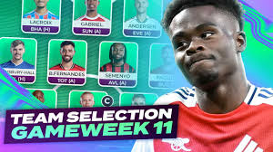 SAKA IN 🤔 FPL TEAM SELECTION GAMEWEEK 11 🔥