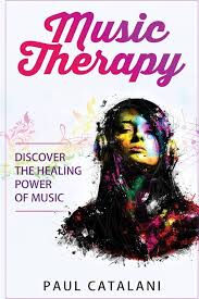 Music Therapy: Discover The Healing Power Of Music : Catalani, Paul:  Amazon.de: Bücher