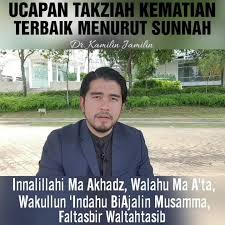Semoga tabah dan sabar dalam menghadapi ujian. Dr Kamilin Jamilin Ucapan Takziah Kematian Terbaik Yang Diajar Oleh Nabi Saw Facebook