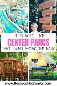 Uk Center Parcs Alternatives 14 Places Like Center Parcs In 2020 Uk Family Holidays Holidays With Kids Uk Holiday Destinations
