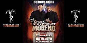 BORICUA NIGHT WITH LOS HERMANOS MORENO