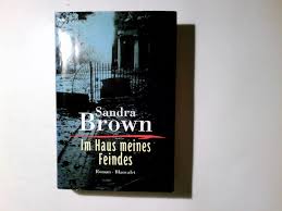 Buy im haus meines feindes: Brown Sandra Im Haus Meines Feindes Roman Aus Dem Amerikan Von Wulf Bergner Bucher Gebraucht Antiquarisch Neu Kaufen