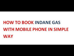 How To Book Indane Gas With Mobile Sms Without Online Booking Process Youtube