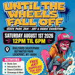 Until the Wheels Fall Off