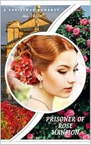Amazon.com: Romance books: Prisoner Of Rose Mansion eBook : Charles, Rita:  Kindle Store