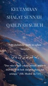 Yuk Shalat Qabliyah Subuh Shalatqabliyah Hijrahasik Hijrahyuk Sembahyang Kutipan Motivasi Sukses Kutipan Motivasi