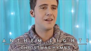 Christmas Hymns Anthem Lights Mashup Youtube Anthem Lights Christmas Music Videos Hymn