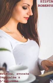 Amazon.com: Kristina, avocate dépucelée à l'embauche eBook : Roberts,  Silvia: Tienda Kindle