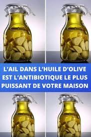 L Ail Dans L Huile D Olive Est L Antibiotique Le Plus Puissant De Votre Maison Recettes Du Net Huile D Olive Aliments Bons Pour La Sante Remedes De Sante