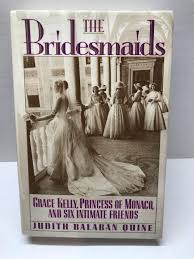 Von monaco zur fürstin gracia patricia von monaco wurde. Bridesmaids Grace Kelly Princess Of Monaco And Six Intimate Friends Quine Judy 9781555840679 Amazon Com Books