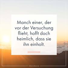 Manch Einer Der Vor Der Versuchung Flieht Hofft Doch Heimlich Dass Sie Ihn Einholt Spruche Lustige Spruche Verliebt Zitate
