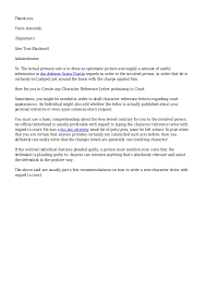Sample letter to provide a character reference, with tips for who to ask for a reference, and advice on writing a character reference with examples. Character Reference Letters For Court Appearances