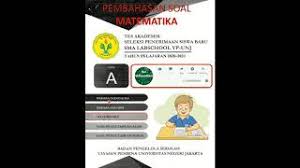 Ebook soal test masuk labschool dan contoh psikotest facebook. Pembahasan Soal Matematika Tes Masuk Sma Labschool Jakarta Terbaru Tahun Pelajaran 2020 2021 Youtube