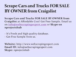 Maybe you would like to learn more about one of these? Scrape Cars And Trucks For Sale By Owner From Craigslist
