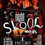 Night Skool Weds