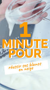 Comment Monter Des Blancs En Neige Video Blanc En Neige Astuces Pour Cuisine Recettes De Cuisine