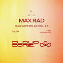 max says relax Vol. 2.5 | MAX RAD | CloudCore