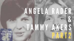 Angela Rader and Tammy Akers: Part 2