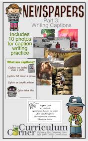 Newspapers Part 3 Writing Captions Teaching Writing Student Newspaper Nonfiction Writing