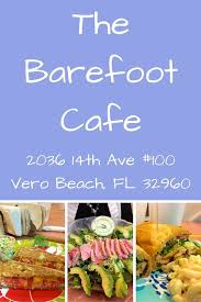 The Barefoot Cafe In Vero Beach Serving Fantastic Sandwiches Vero Beach Travel Eating Usa Food