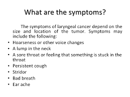Cancer can develop in any part of the larynx. Laryngeal Cancer