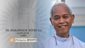 Fr. Makairog R. Reyes, SJ (1938-2018)