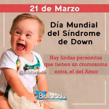 Gracias por no rendiros y luchar por la igualdad de. Dia Mundial Del Sindrome De Down Imagenes Cristianas
