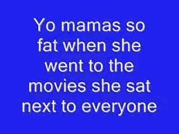 Yo mama jokes for kids. The Best Yo Mama Jokes Of The Century Mama Jokes Jokes Funny Jokes