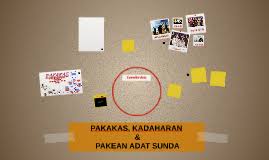 Tetapi apabila membaca naskah sunda kuno sanghyang siksakandang karesian (ssk) disana disebutkan beberapa ahli yang. Pakakas By Astri Rahmanita On Prezi Next