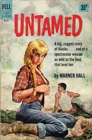Untamed 1958 Pulp Fiction Book Pulp Fiction Pulp Novels