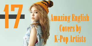 17 Amazing English Covers By K Pop Artists Pop Artist Pop Songs Kpop