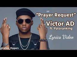 Victor Ad Prayer Request Ft Patoranking Lyrics Video Youtube