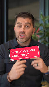 How do you pray effectively? #spiritualgrowth #lovinggod #spiritualjourney  #churchcommunity #seekinggod #biblestudy #prayer