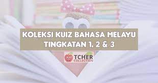 Bab 9 sejarah tingkatan 1. Kuiz Bahasa Melayu Tingkatan 1 2 Dan 3 Munsyi Bahasa