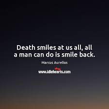 We did not find results for: Death Smiles At Us All All A Man Can Do Is Smile Back Idlehearts