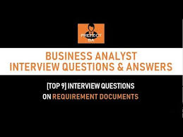 Top 9 Business Analyst Interview Questions And Answers On Business Requirements Documents Part 2 Youtube