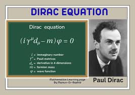 The Dirac equation, formulated by Paul Dirac in 1928, is a ...