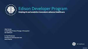 The Edison™ Developer Program brings innovative partner solutions to  healthcare - Healthcare Digital