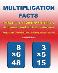 Once they know their multiplication facts, they can start to learn related facts, e.g. Multiplication Facts Practice Worksheets Arithmetic Workbook With Answers Reproducible Timed Math Drills Multiplying The Numbers 0 12 Amazon Co Uk Fairbanks Anne 9781468138214 Books