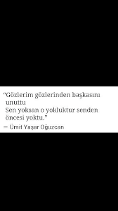 Gozlerim Gozlerinden Baskasini Unuttu Umit Yasar Oguzcan Siir Alintilari Ozlu Sozler Alinti Sozler