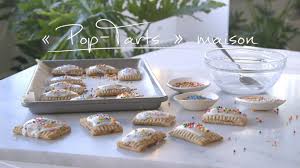 Pop Tarts Maison Recipe Pop Tarts Homemade Pantry Kid Approved Meals