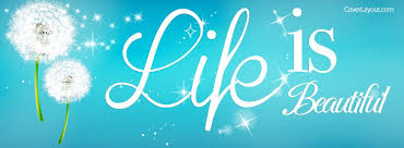 Life Is Beautiful Facebook Cover Facebook Cover Photos Inspirational Facebook Cover Cover Pics For Facebook
