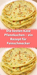 Die Besten Kase Pfannkuchen Ein Rezept Fur Feinschmecker Jettie Kuchenrezepte2020 In 2020 Rezepte Pfannkuchen Rezept Einfach Essen Rezepte