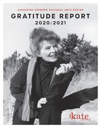 2020-2021 Kate Gratitude Report by Katharine Hepburn Cultural Arts Center