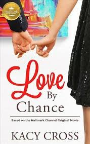 Love By Chance In 2020 Hallmark Channel Writing Romance Novels Original Movie