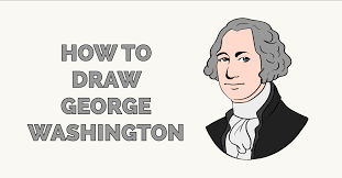 How To Draw George Washington Really Easy Drawing Tutorial He had very little formal schooling, but taught himself to be an expert woodsman, surveyor (a person who determines the boundaries and. how to draw george washington really