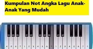 Bila dicermati baik baik ternyata lirik lagunya memiliki arti mendalam loh. Kumpulan Not Angka Lagu Anak Anak Yang Mudah Dihafal Calonpintar Com