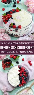Beeren Schichtdessert Mit Quark Und Frischkase Emmikochteinfach Rezept Einfacher Nachtisch Dessert Lecker