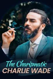Read chapter 3137 of the novel charismatic charlie wade free online. The Charismatic Charlie Wade Chapter 245 Chapter 245