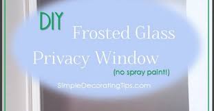 Make your own frosted glasses in less than 30 minutes! Diy Frosted Glass Privacy Window Hometalk